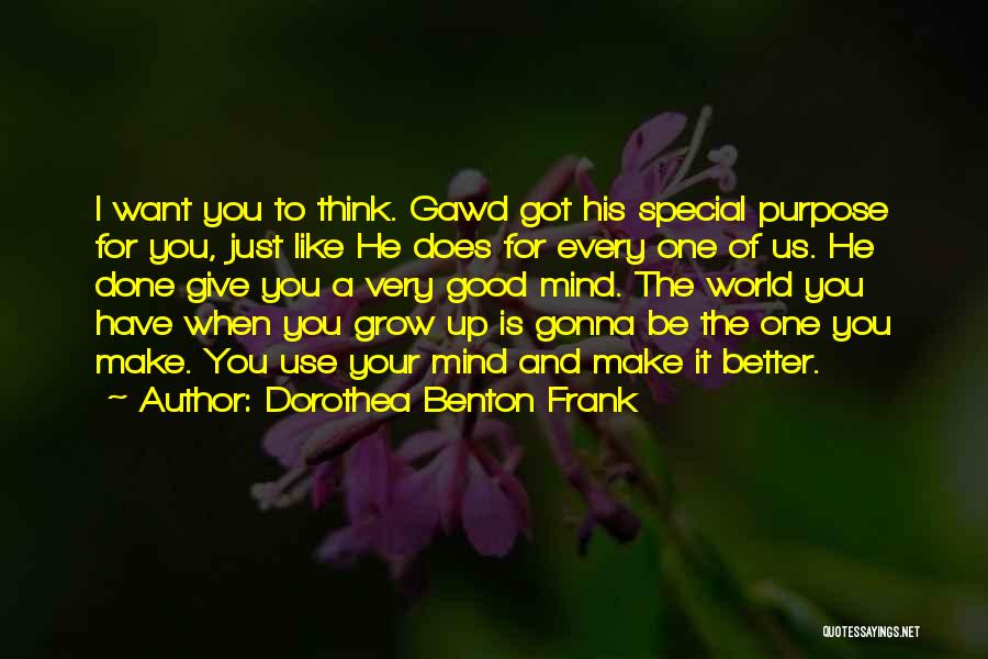 Your Very Special Quotes By Dorothea Benton Frank