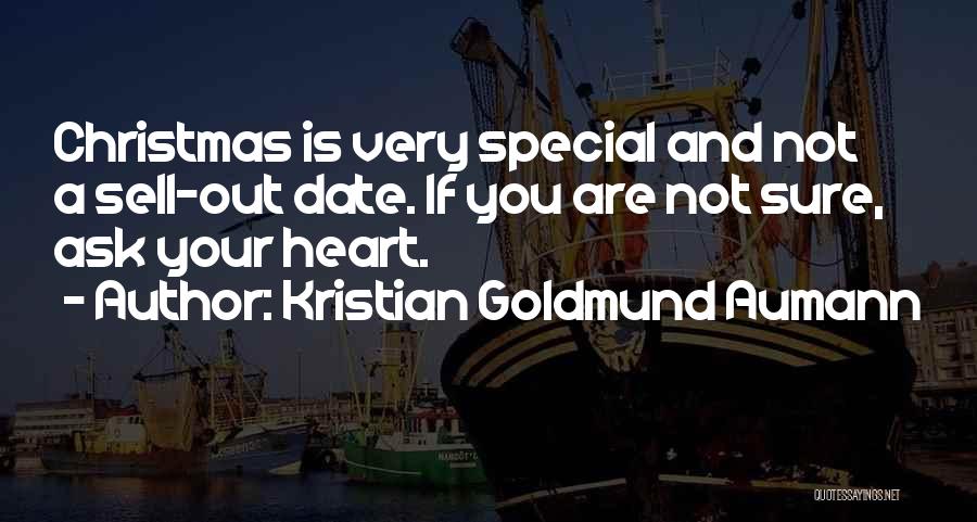 Your Very Special Quotes By Kristian Goldmund Aumann