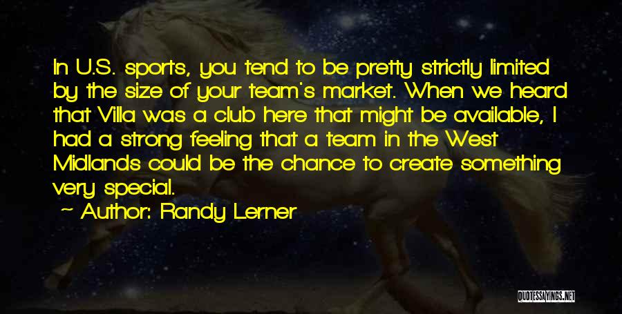 Your Very Special Quotes By Randy Lerner