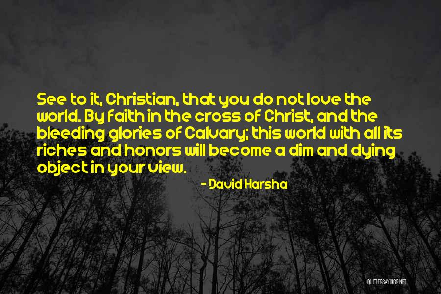 Your View Of The World Quotes By David Harsha Your View Of The World Quotes By David Harsha