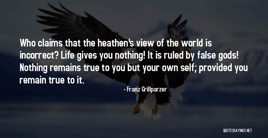 Your View Of The World Quotes By Franz Grillparzer Your View Of The World Quotes By Franz Grillparzer