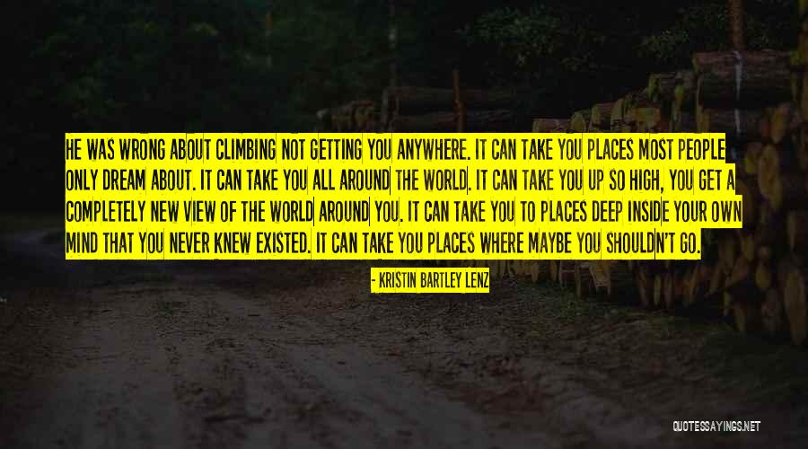 Your View Of The World Quotes By Kristin Bartley Lenz Your View Of The World Quotes By Kristin Bartley Lenz