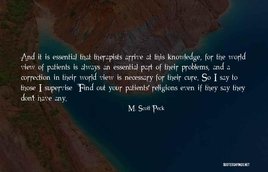 Your View Of The World Quotes By M. Scott Peck Your View Of The World Quotes By M. Scott Peck