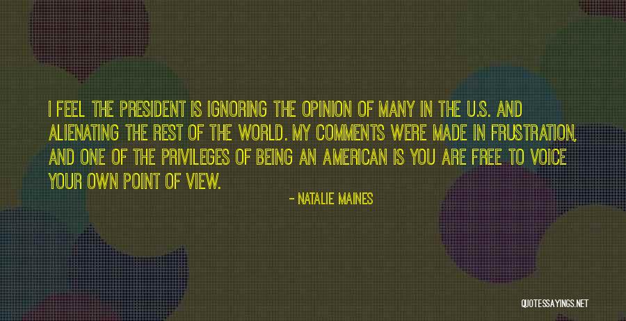 Your View Of The World Quotes By Natalie Maines Your View Of The World Quotes By Natalie Maines