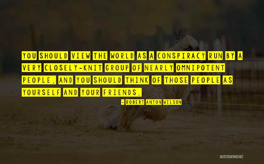 Your View Of The World Quotes By Robert Anton Wilson Your View Of The World Quotes By Robert Anton Wilson