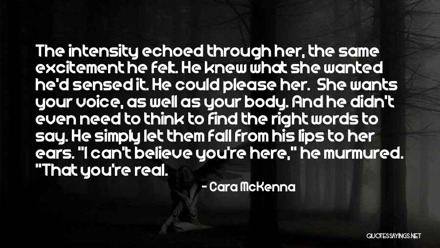 Your Voice Quotes By Cara McKenna Your Voice Quotes By Cara McKenna