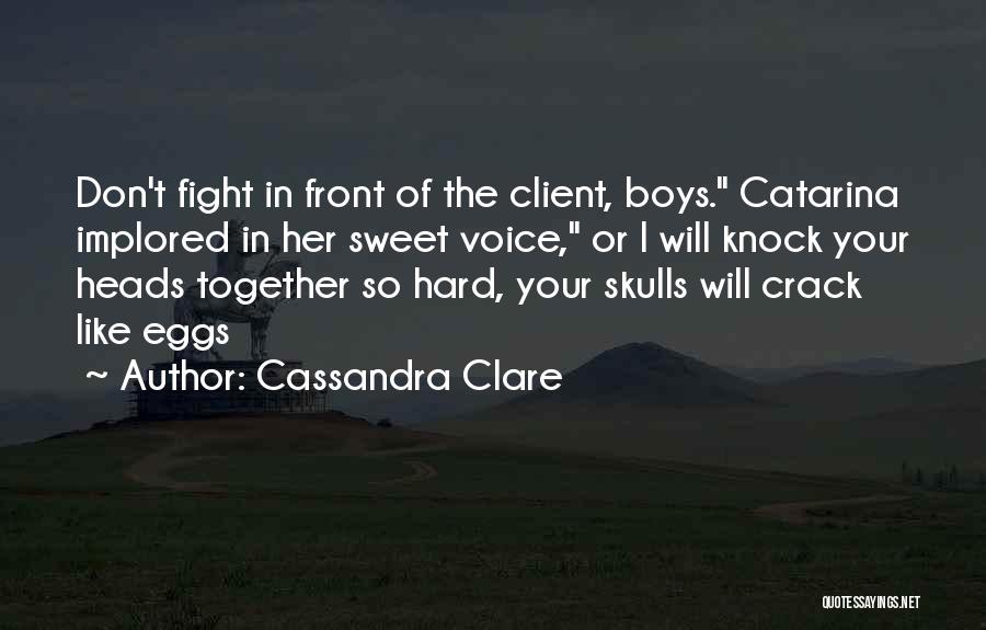 Your Voice So Sweet Quotes By Cassandra Clare