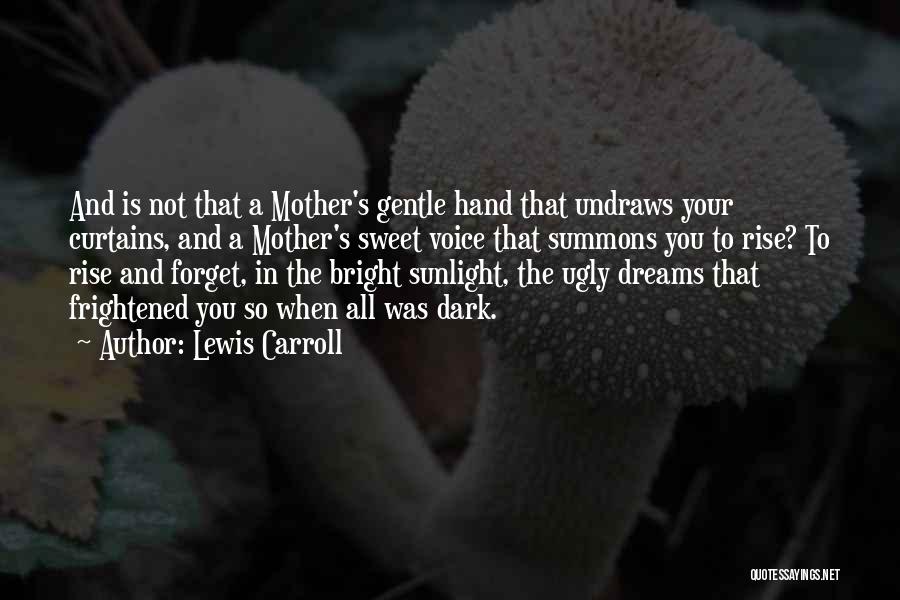 Your Voice So Sweet Quotes By Lewis Carroll