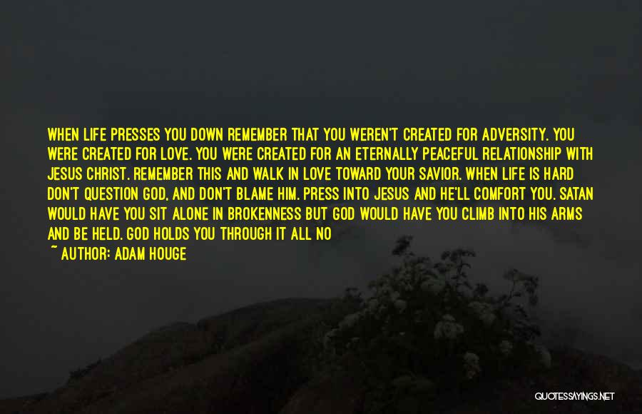 Your Walk With God Quotes By Adam Houge