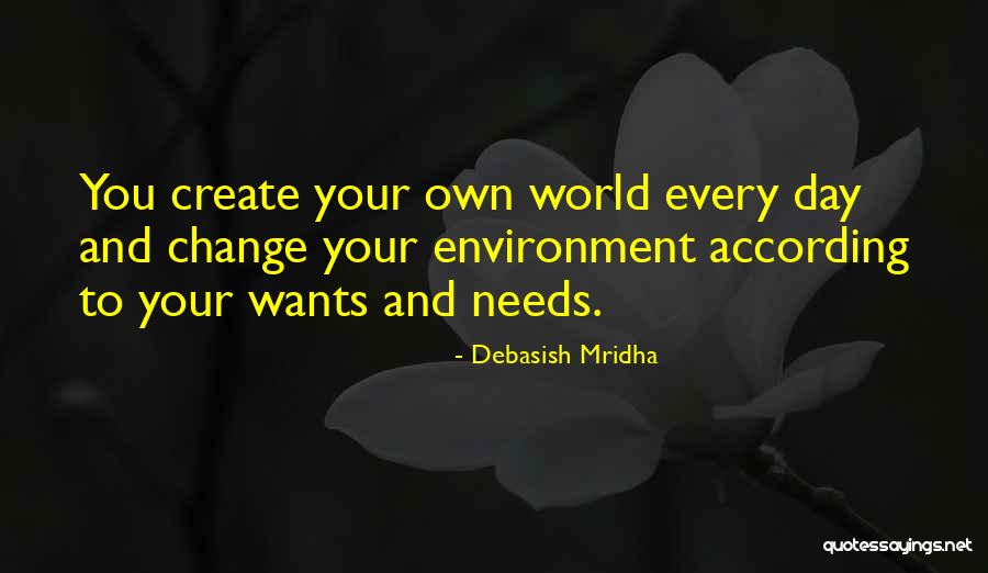 Your Wants And Needs Quotes By Debasish Mridha