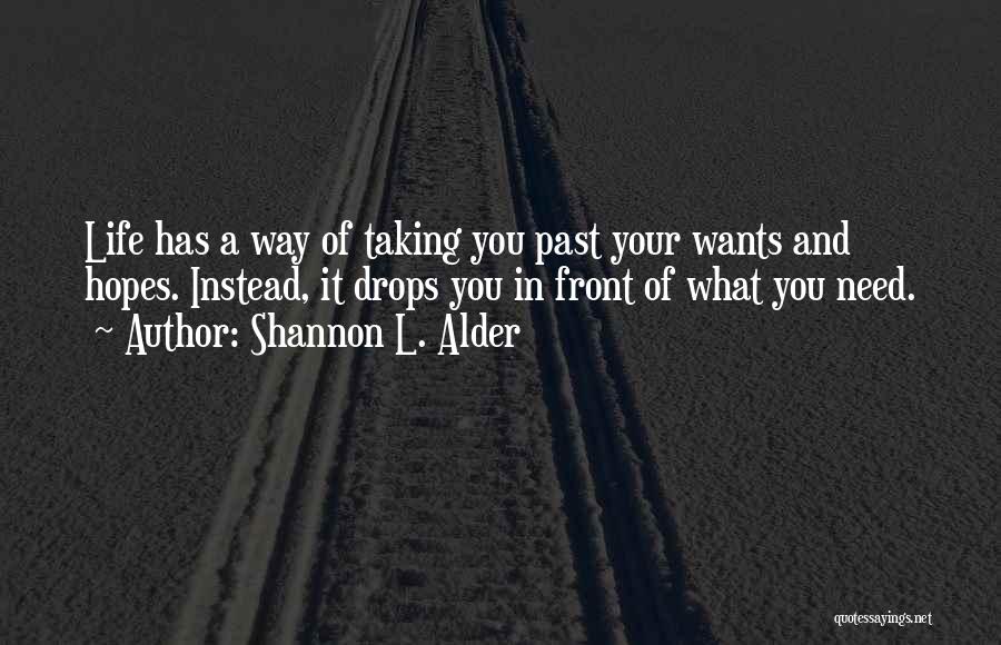 Your Wants And Needs Quotes By Shannon L. Alder