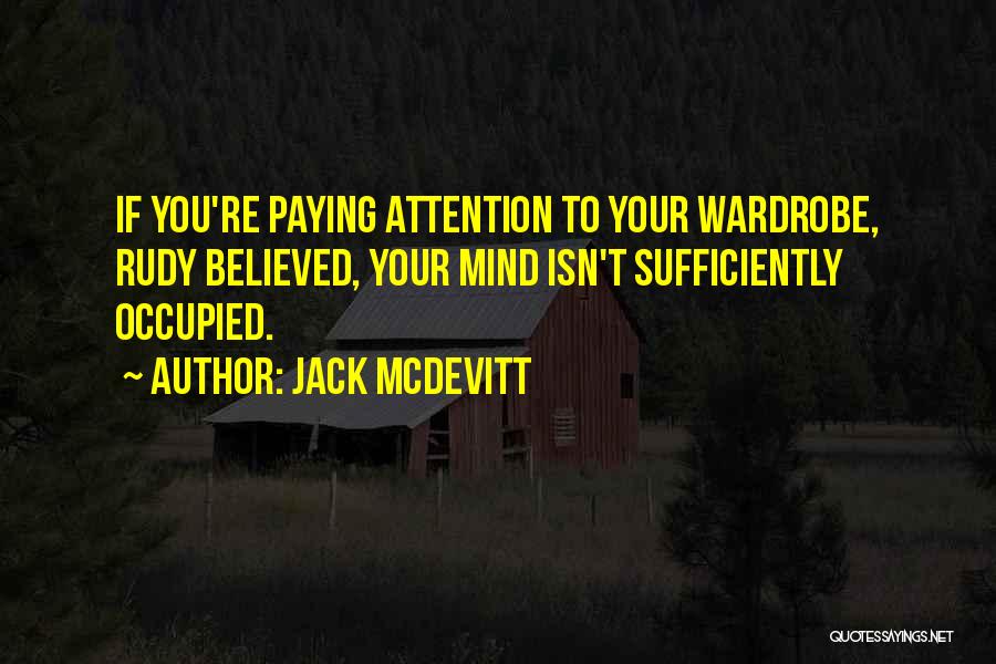 Your Wardrobe Quotes By Jack McDevitt