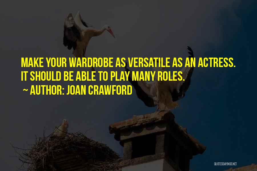 Your Wardrobe Quotes By Joan Crawford