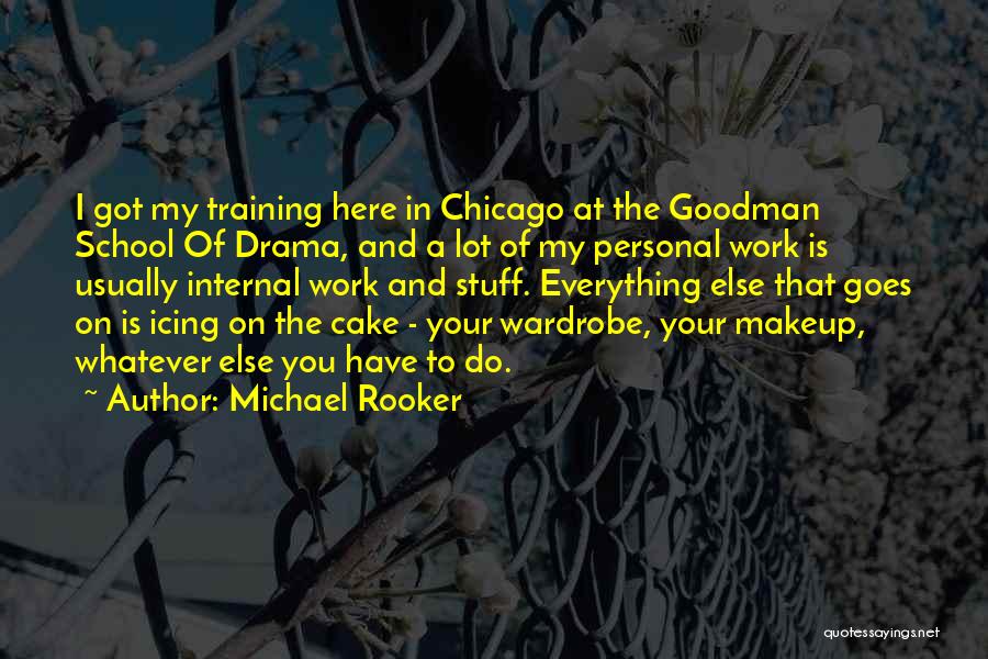 Your Wardrobe Quotes By Michael Rooker