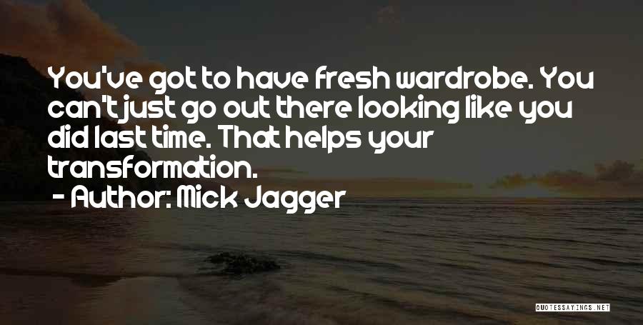 Your Wardrobe Quotes By Mick Jagger