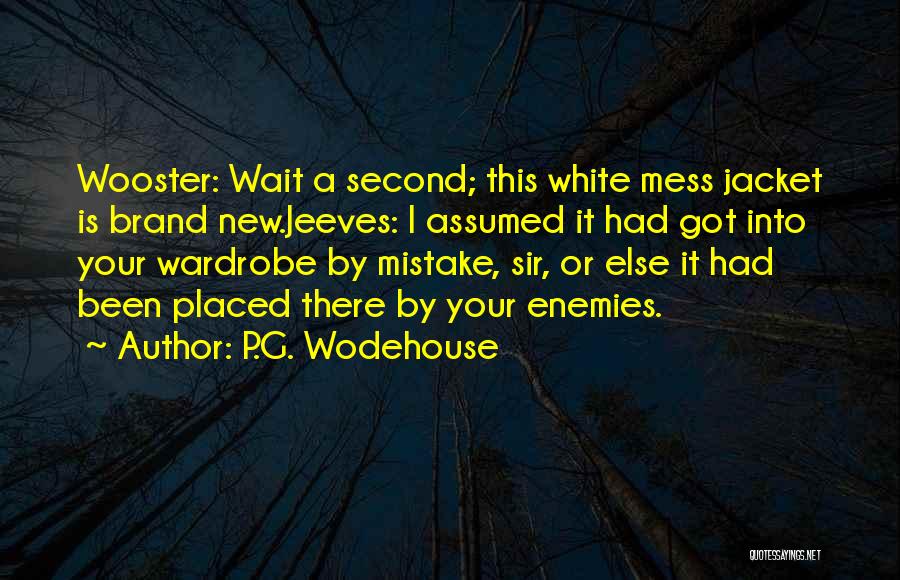 Your Wardrobe Quotes By P.G. Wodehouse