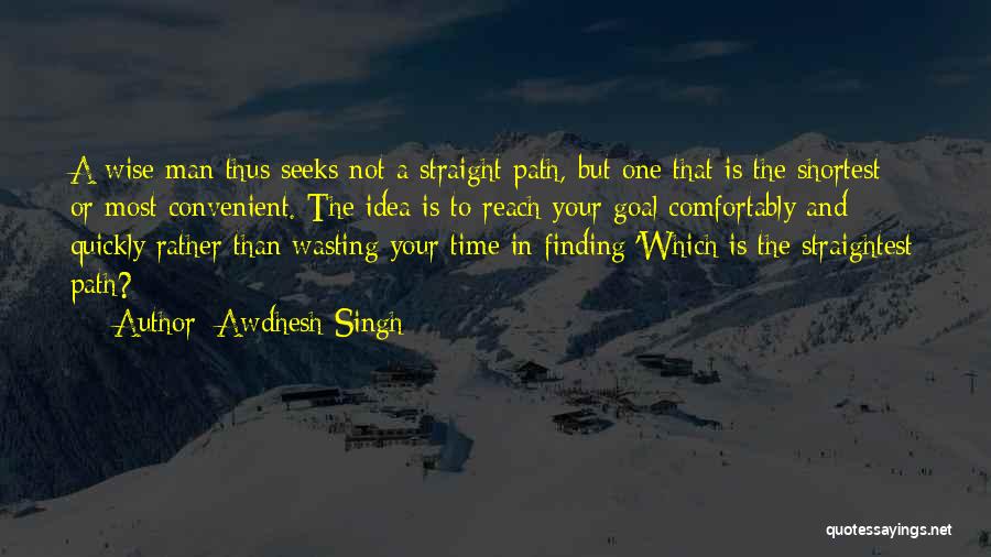 Your Wasting Your Time Quotes By Awdhesh Singh