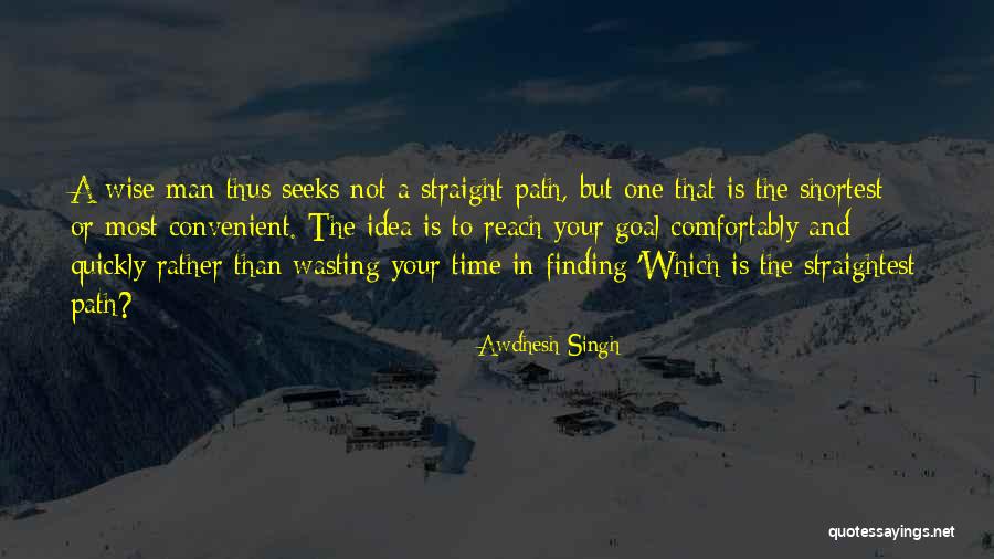 Your Wasting Your Time Quotes By Awdhesh Singh Your Wasting Your Time Quotes By Awdhesh Singh