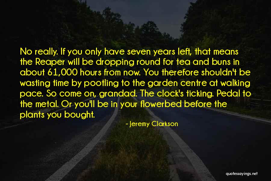 Your Wasting Your Time Quotes By Jeremy Clarkson Your Wasting Your Time Quotes By Jeremy Clarkson