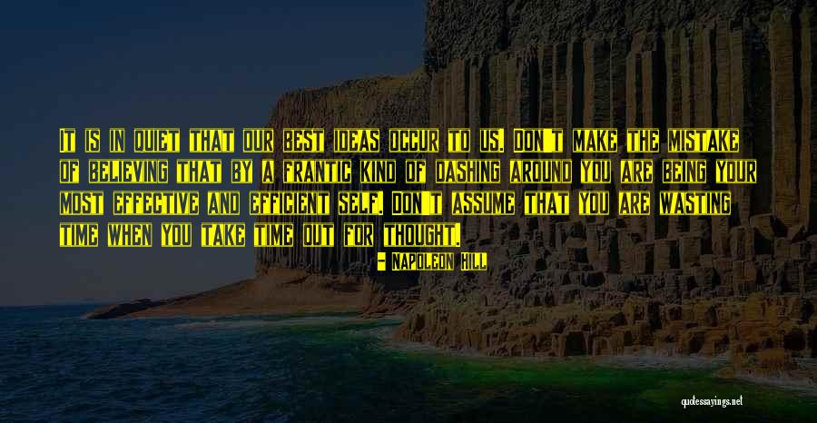 Your Wasting Your Time Quotes By Napoleon Hill Your Wasting Your Time Quotes By Napoleon Hill
