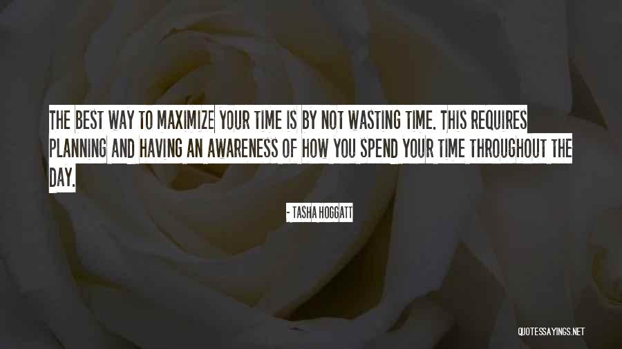 Your Wasting Your Time Quotes By Tasha Hoggatt Your Wasting Your Time Quotes By Tasha Hoggatt