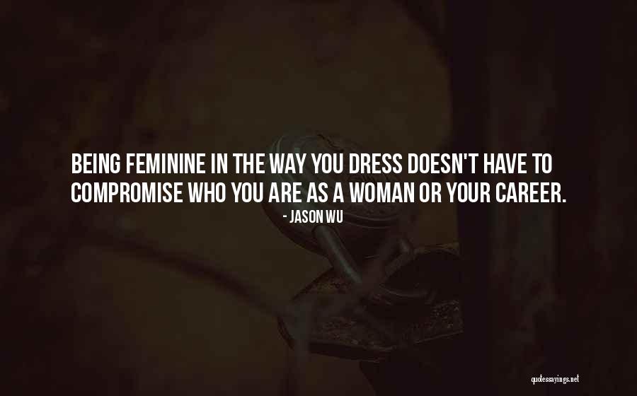 Your Way Quotes By Jason Wu Your Way Quotes By Jason Wu