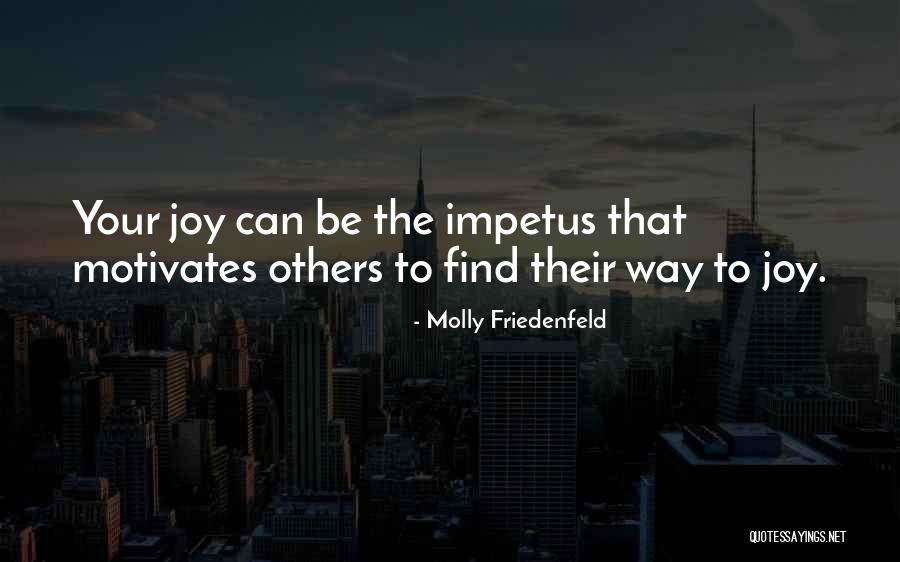 Your Way Quotes By Molly Friedenfeld