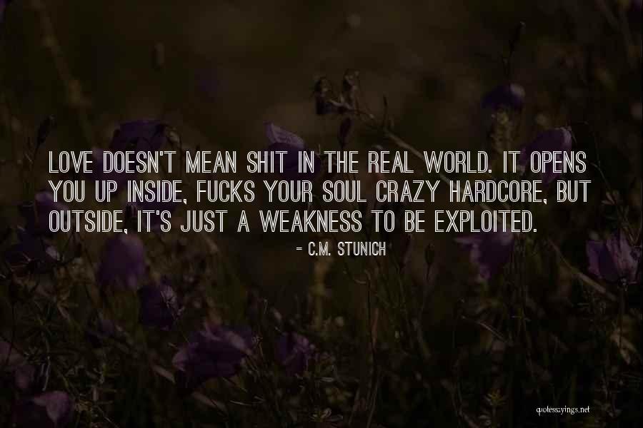 Your Weakness Quotes By C.M. Stunich Your Weakness Quotes By C.M. Stunich