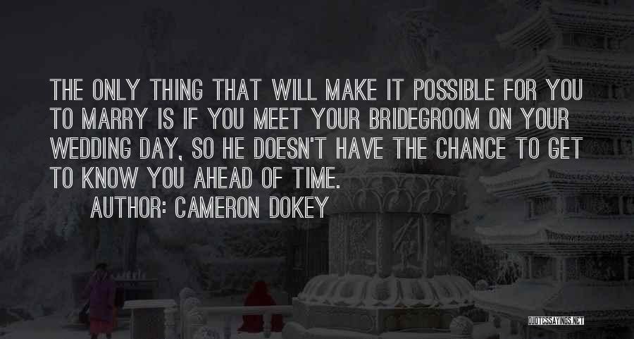 Your Wedding Day Quotes By Cameron Dokey