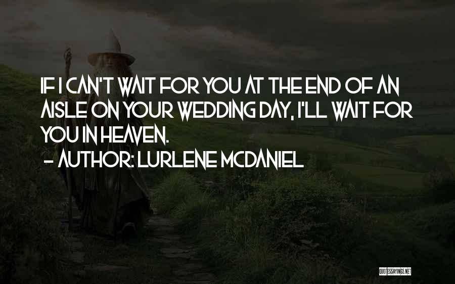 Your Wedding Day Quotes By Lurlene McDaniel