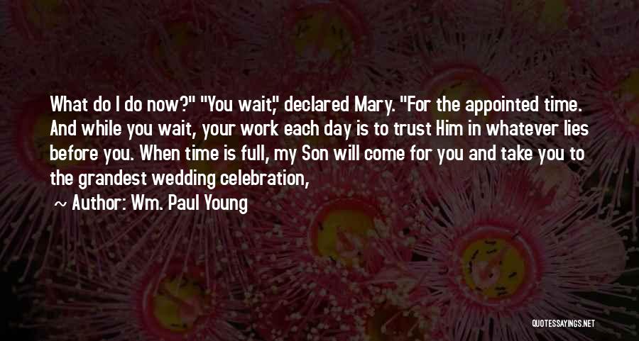 Your Wedding Day Quotes By Wm. Paul Young