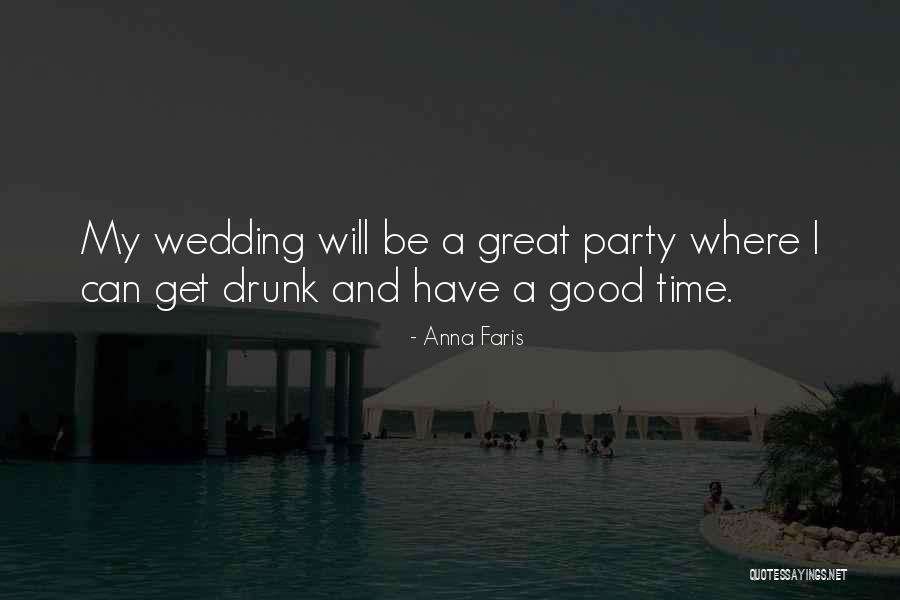 Your Wedding Party Quotes By Anna Faris