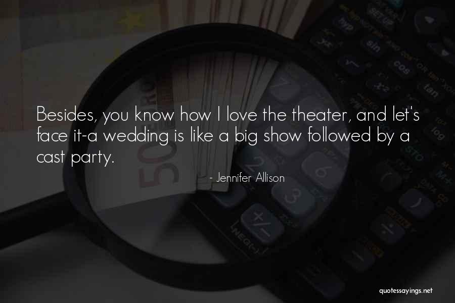 Your Wedding Party Quotes By Jennifer Allison