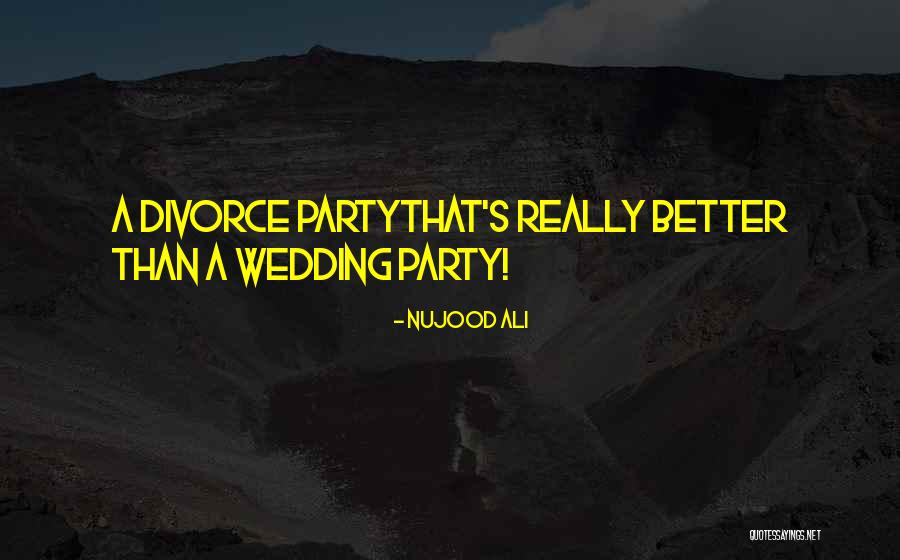 Your Wedding Party Quotes By Nujood Ali