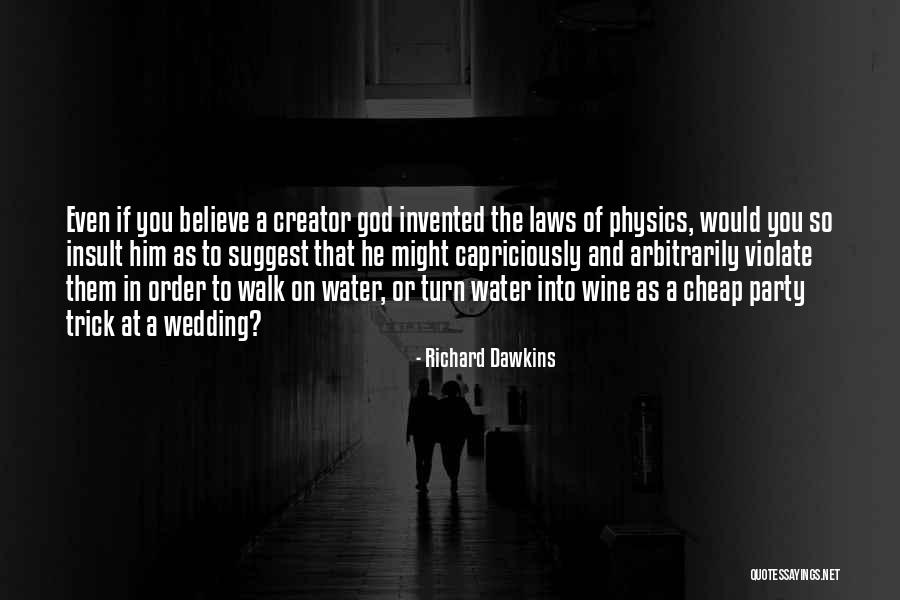 Your Wedding Party Quotes By Richard Dawkins