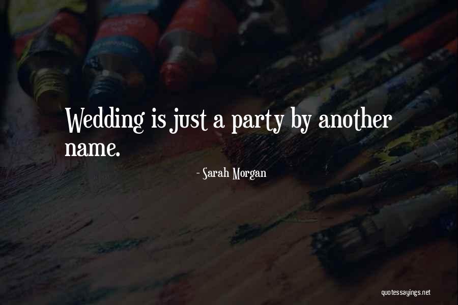 Your Wedding Party Quotes By Sarah Morgan