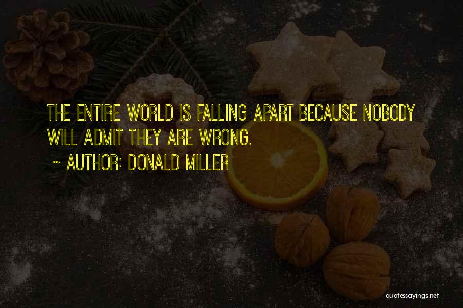 Your Whole World Falling Apart Quotes By Donald Miller