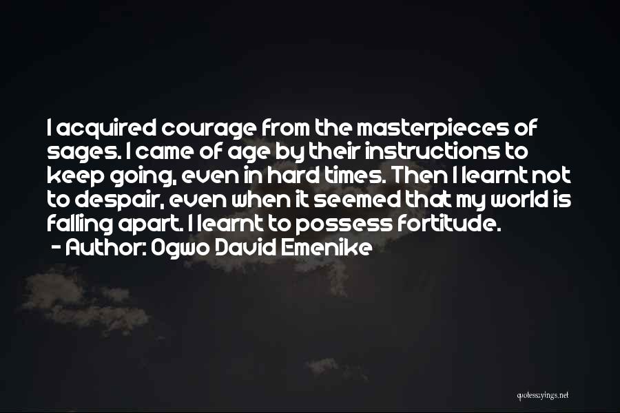 Your Whole World Falling Apart Quotes By Ogwo David Emenike