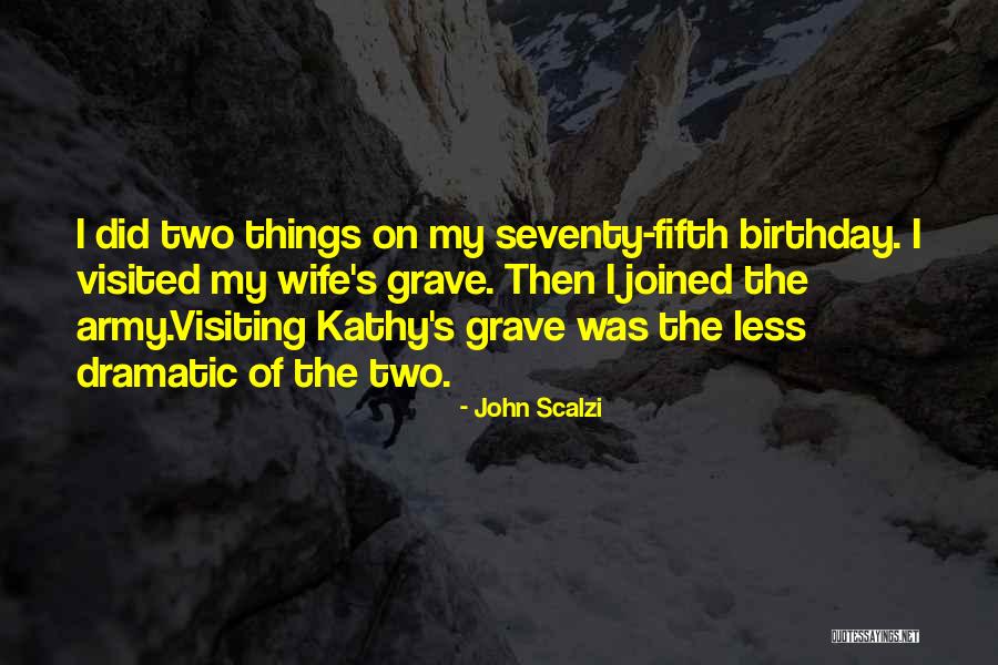 Your Wife On Her Birthday Quotes By John Scalzi Your Wife On Her Birthday Quotes By John Scalzi