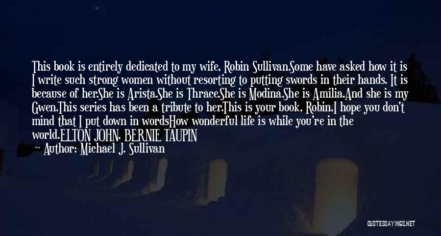 Your Wife Quotes By Michael J. Sullivan