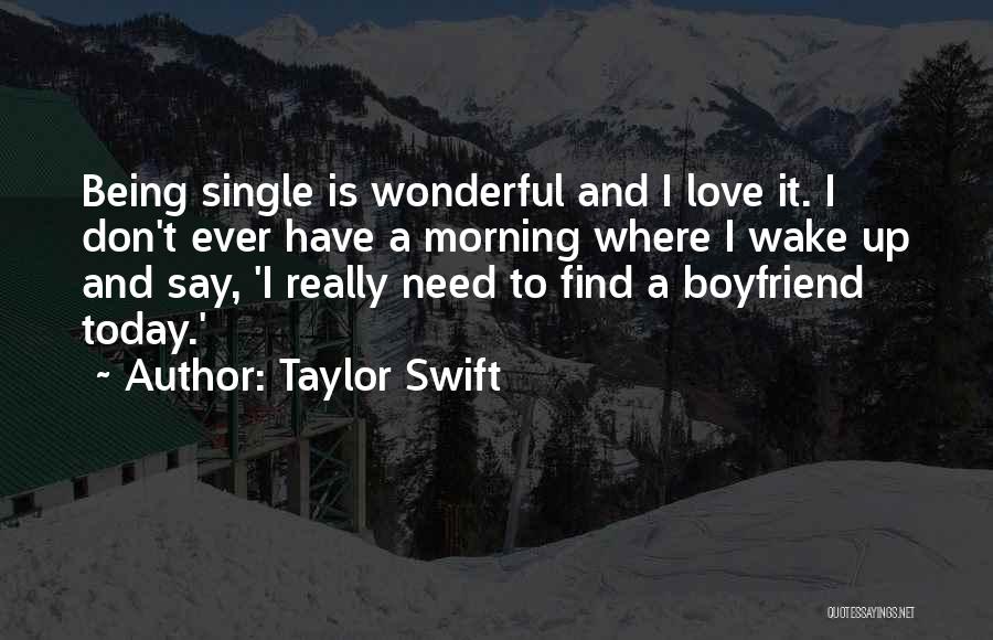 Your Wonderful Boyfriend Quotes By Taylor Swift