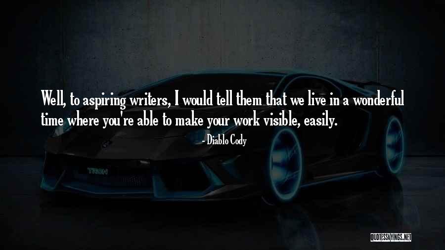 Your Wonderful Quotes By Diablo Cody Your Wonderful Quotes By Diablo Cody