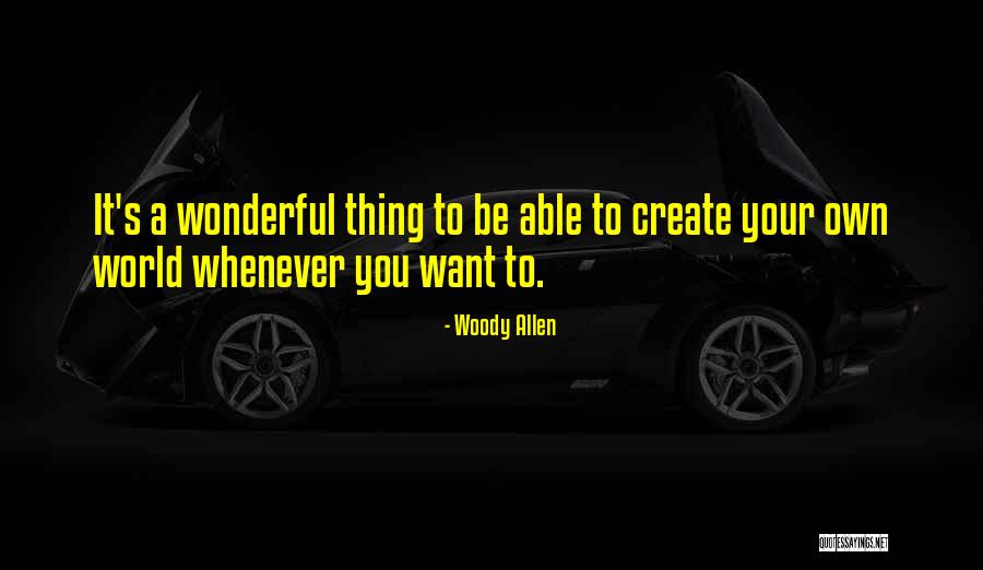 Your Wonderful Quotes By Woody Allen Your Wonderful Quotes By Woody Allen