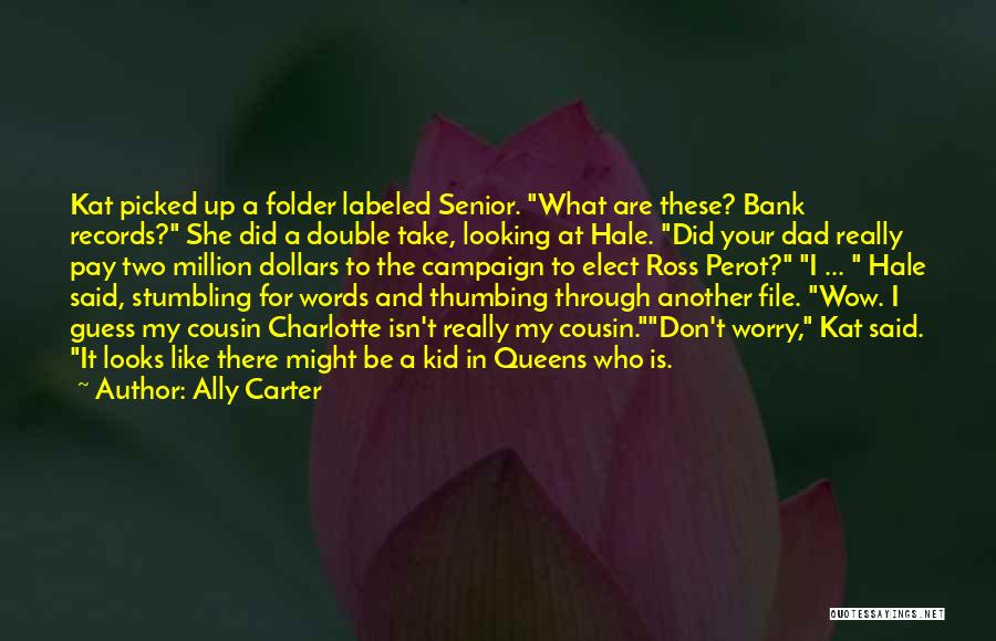 Your Words Are Like Quotes By Ally Carter
