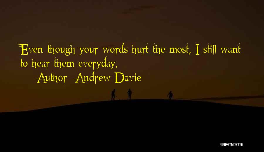 Your Words Hurt Quotes By Andrew Davie