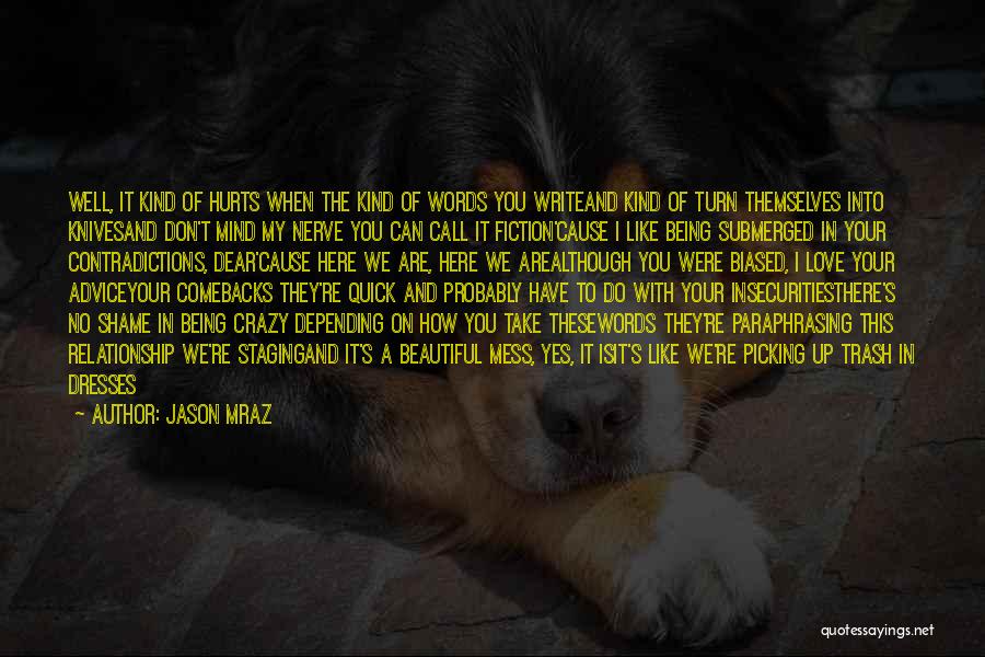 Your Words Hurts Quotes By Jason Mraz