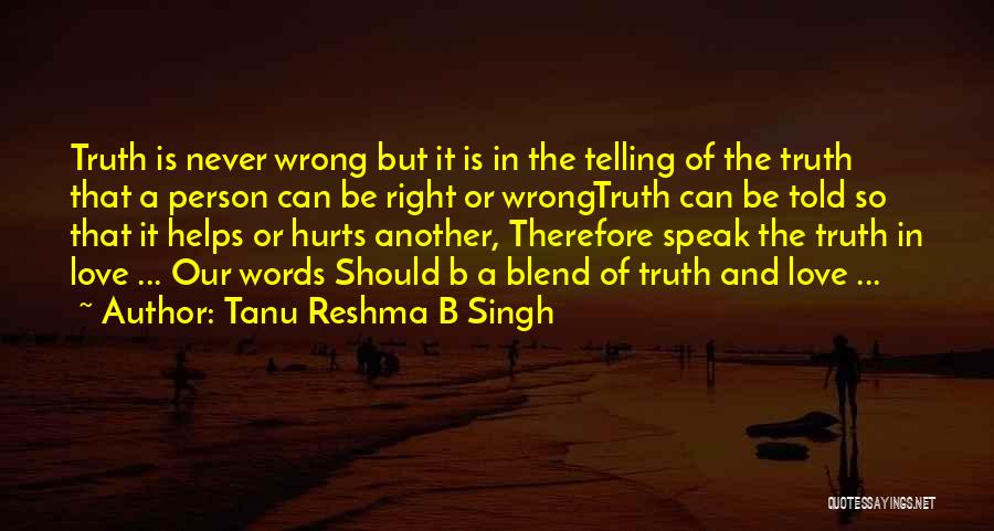 Your Words Hurts Quotes By Tanu Reshma B Singh