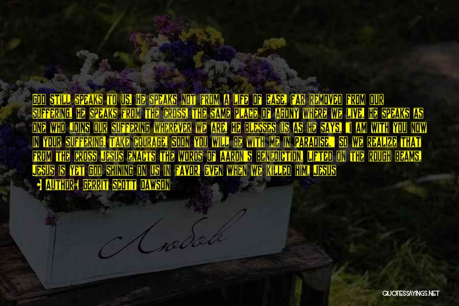 Your Words Killed Me Quotes By Gerrit Scott Dawson Your Words Killed Me Quotes By Gerrit Scott Dawson