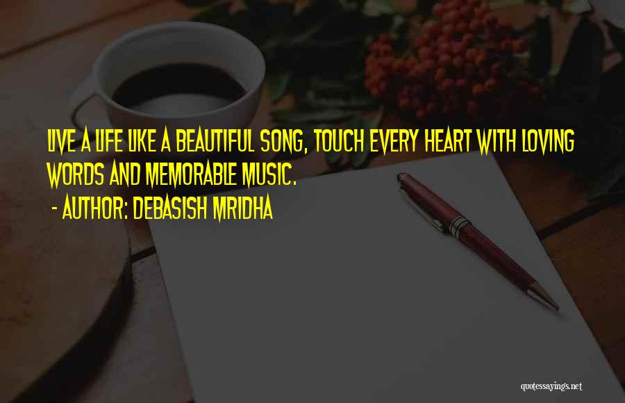 Your Words Touch My Heart Quotes By Debasish Mridha
