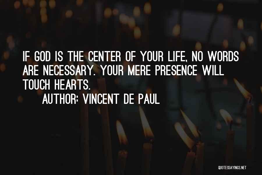 Your Words Touch My Heart Quotes By Vincent De Paul